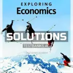 Solutions Manual for Exploring Economics 7th Edition by Sexton