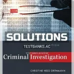Solutions Manual for Criminal Investigation 11th Edition by Hess