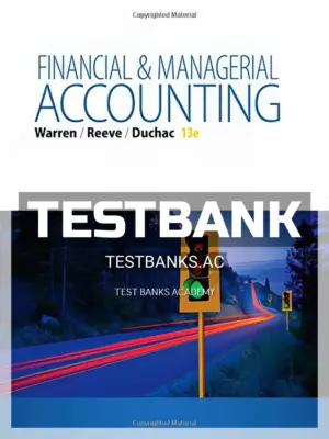Test Bank for Managerial Accounting 13th Edition by Warren