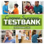 Test Bank for Career Success in Health Care Professionalism in Action 3rd Edition by Colbert
