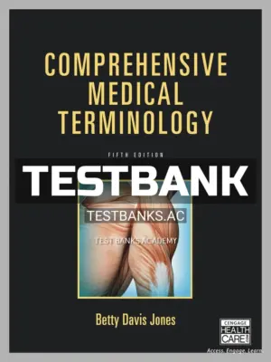 Test Bank for Comprehensive Medical Terminology 5th Edition by Jones