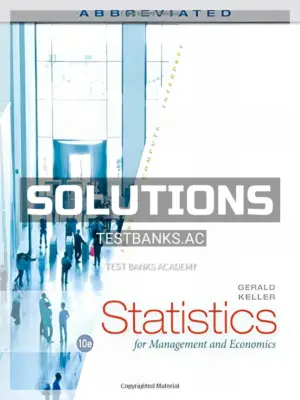 Solutions Manual for Statistics for Management and Economics Abbreviated 10th Edition by Gerald Keller