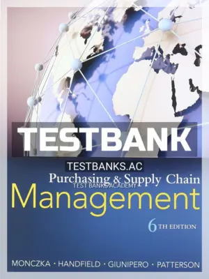 Test Bank for Purchasing and Supply Chain Management 6th Edition by Monczka