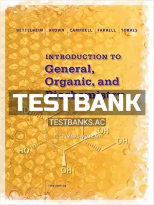 Test Bank for Introduction to General Organic and Biochemistry 11th Edition by Bettelheim