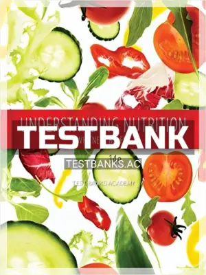 Test Bank for Understanding Nutrition 14th Edition by Whitney