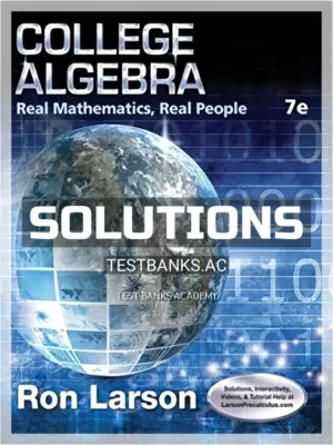 Solutions Manual for College Algebra Real Mathematics Real People 7th Edition by Larson