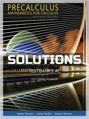 Solutions Manual for Precalculus Mathematics for Calculus 7th Edition by Stewart