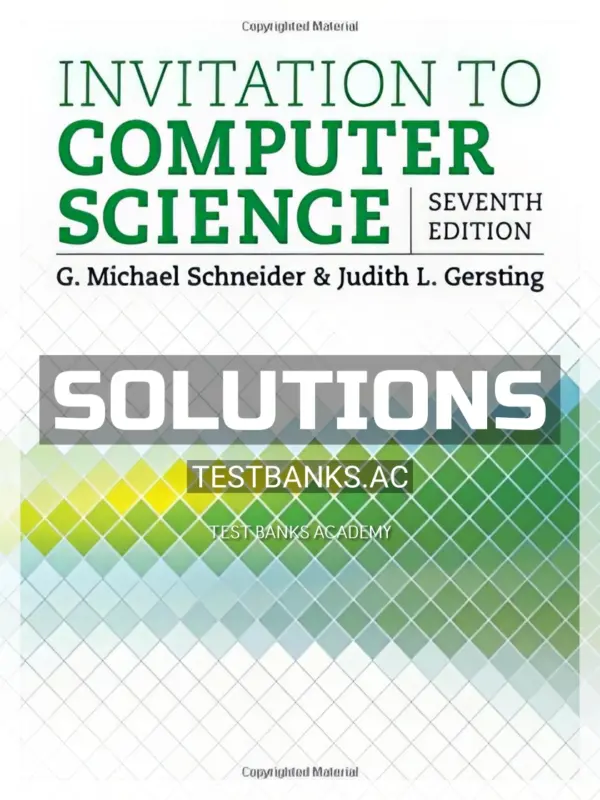 Solutions Manual for Invitation to Computer Science 7th Edition by Schneider