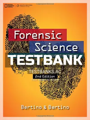Test Bank for Forensic Science Fundamentals and Investigations 2nd Edition by Bertino