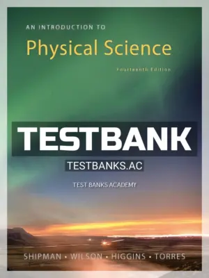Test Bank for An Introduction to Physical Science 14th Edition by Shipman