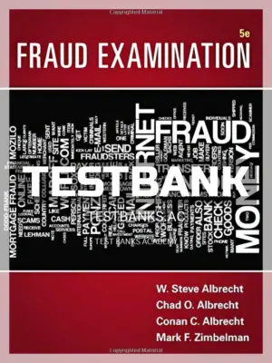 Test Bank for Fraud Examination 5th Edition by Albrecht