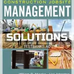 Solutions Manual for Construction Jobsite Management 4th Edition by Mincks
