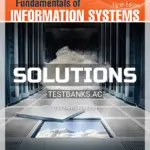Solutions Manual for Fundamentals of Information Systems 8th Edition by Stair