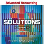 Solutions Manual for Advanced Accounting 12th Edition by Fischer