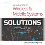 Solutions Manual for Introduction to Wireless and Mobile Systems 4th Edition by Agrawal