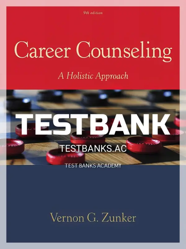 Test Bank for Career Counseling 9th Edition by Zunker