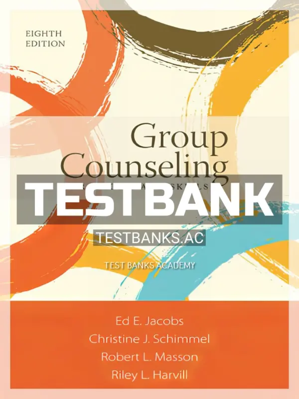 Test Bank for Group Counseling 8th Edition by Jacobs