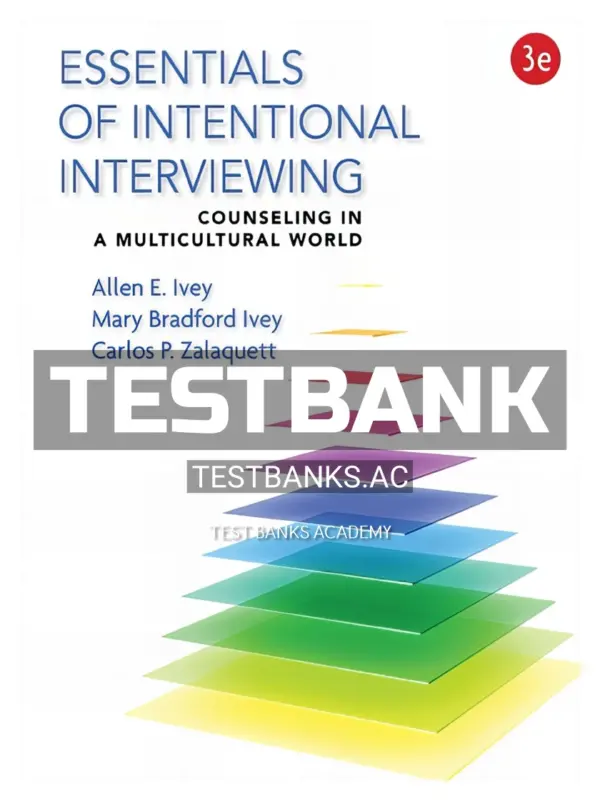 Test Bank for Essentials of Intentional Interviewing 3rd Edition by Ivey