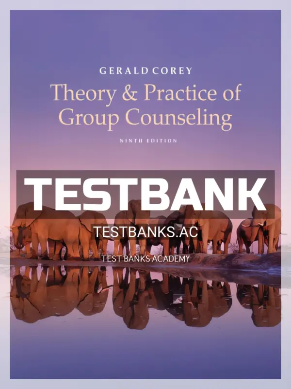 Test Bank for Theory and Practice of Group Counseling 9th Edition by Corey