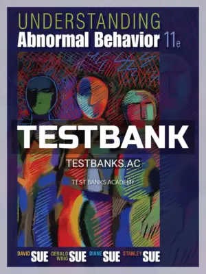 Test Bank for Understanding Abnormal Behavior 11th Edition by Sue