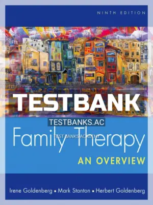 Test Bank for Family Therapy 9th Edition by Goldenberg
