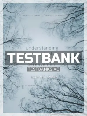 Test Bank for Understanding Dying Death and Bereavement 8th Edition by Leming