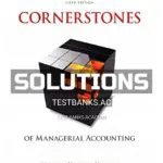 Solutions Manual for Cornerstones of Managerial Accounting 6th Edition by Mowen