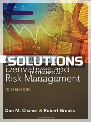 Solutions Manual for Introduction to Derivatives and Risk Management 10th Edition by Chance
