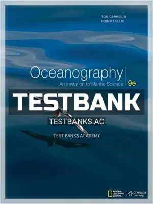 Test Bank for Oceanography An Invitation to Marine Science 9th Edition by Garrison