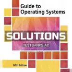 Solutions Manual for Guide to Operating Systems 5th Edition by Tomsho