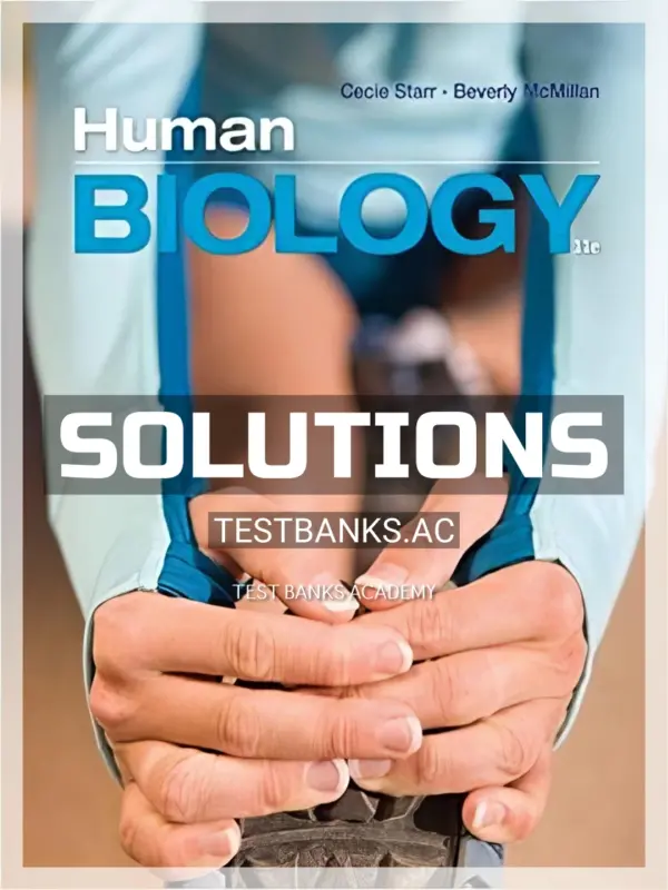 Solutions Manual for Human Biology 11th Edition by Starr