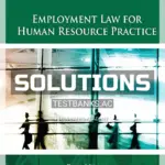 Solutions Manual for Employment Law for Human Resource Practice 5th Edition by Walsh