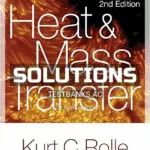 Solutions Manual for Heat and Mass Transfer SI Edition 2nd Edition by Rolle