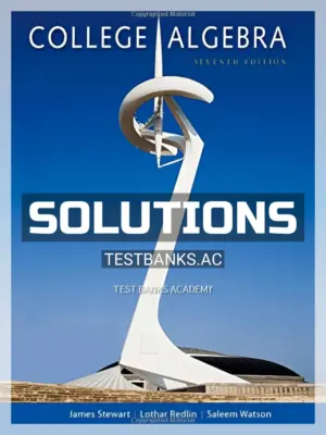 Solutions Manual for College Algebra 7th Edition by Stewart