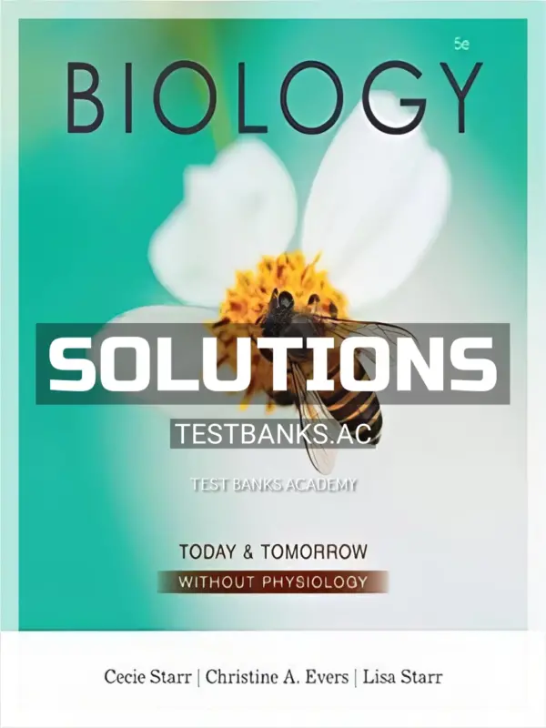 Solutions Manual for Biology Today and Tomorrow without Physiology 5th Edition by Starr