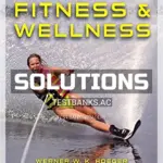 Solutions Manual for Principles and Labs for Fitness and Wellness 13th Edition by Hoeger