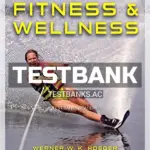 Test Bank for Principles and Labs for Fitness and Wellness 13th Edition by Hoeger