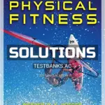 Solutions Manual for Principles and Labs for Physical Fitness 10th Edition by Hoeger