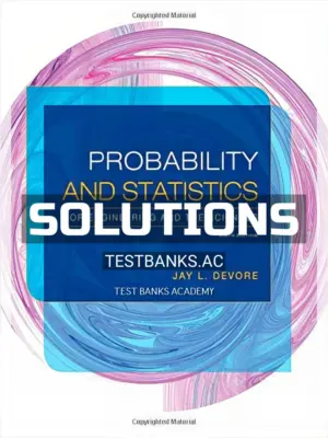Solutions Manual for Probability and Statistics for Engineering and the Sciences 9th Edition by Devore
