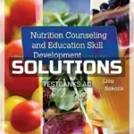 Solutions Manual for Nutrition Counseling and Education Skill Development 3rd Edition by Bauer