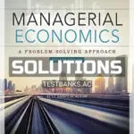 Solutions Manual for Managerial Economics 4th Edition by Froeb