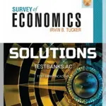 Solutions Manual for Survey of Economics 9th Edition by Tucker