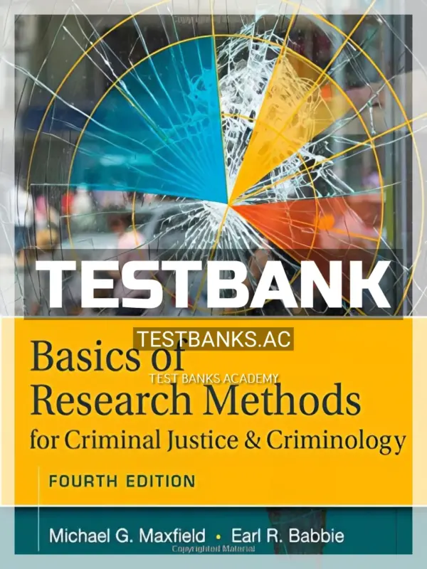 Test Bank for Basics of Research Methods for Criminal Justice and Criminology 4th Edition by Maxfield