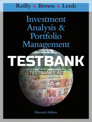 Test Bank for Investment Analysis and Portfolio Management 11th Edition by Reilly