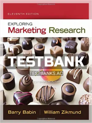 Test Bank for Exploring Marketing Research 11th Edition by Babin