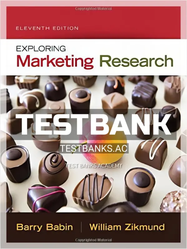Test Bank for Exploring Marketing Research 11th Edition by Babin