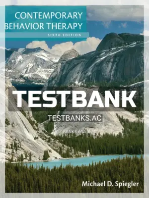 Test Bank for Contemporary Behavior Therapy 6th Edition by Spiegler