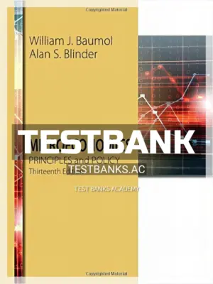 Test Bank for Microeconomics Principles and Policy 13th Edition by Baumol