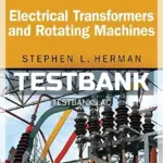 Test Bank for Electrical Transformers and Rotating Machines 4th Edition by Herman