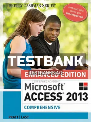 Test Bank for Enhanced Microsoft Access 2013 Comprehensive 1st Edition by Pratt